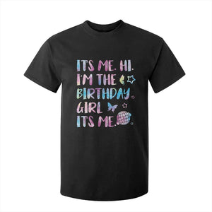 Its Me Hi Im The Birthday Girl T Shirt For Kid Tie Dye Colorful TS10 Black Print Your Wear