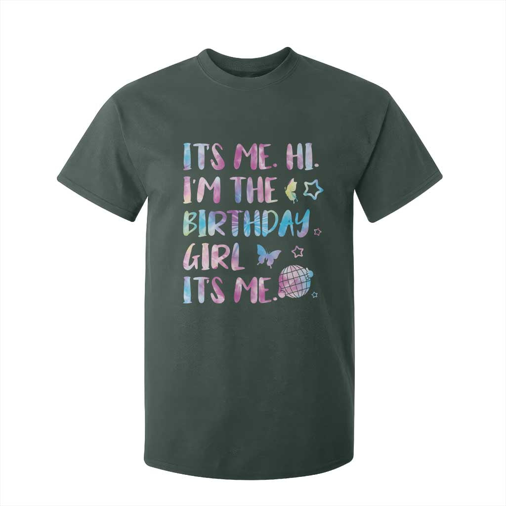 Its Me Hi Im The Birthday Girl T Shirt For Kid Tie Dye Colorful TS10 Dark Forest Green Print Your Wear