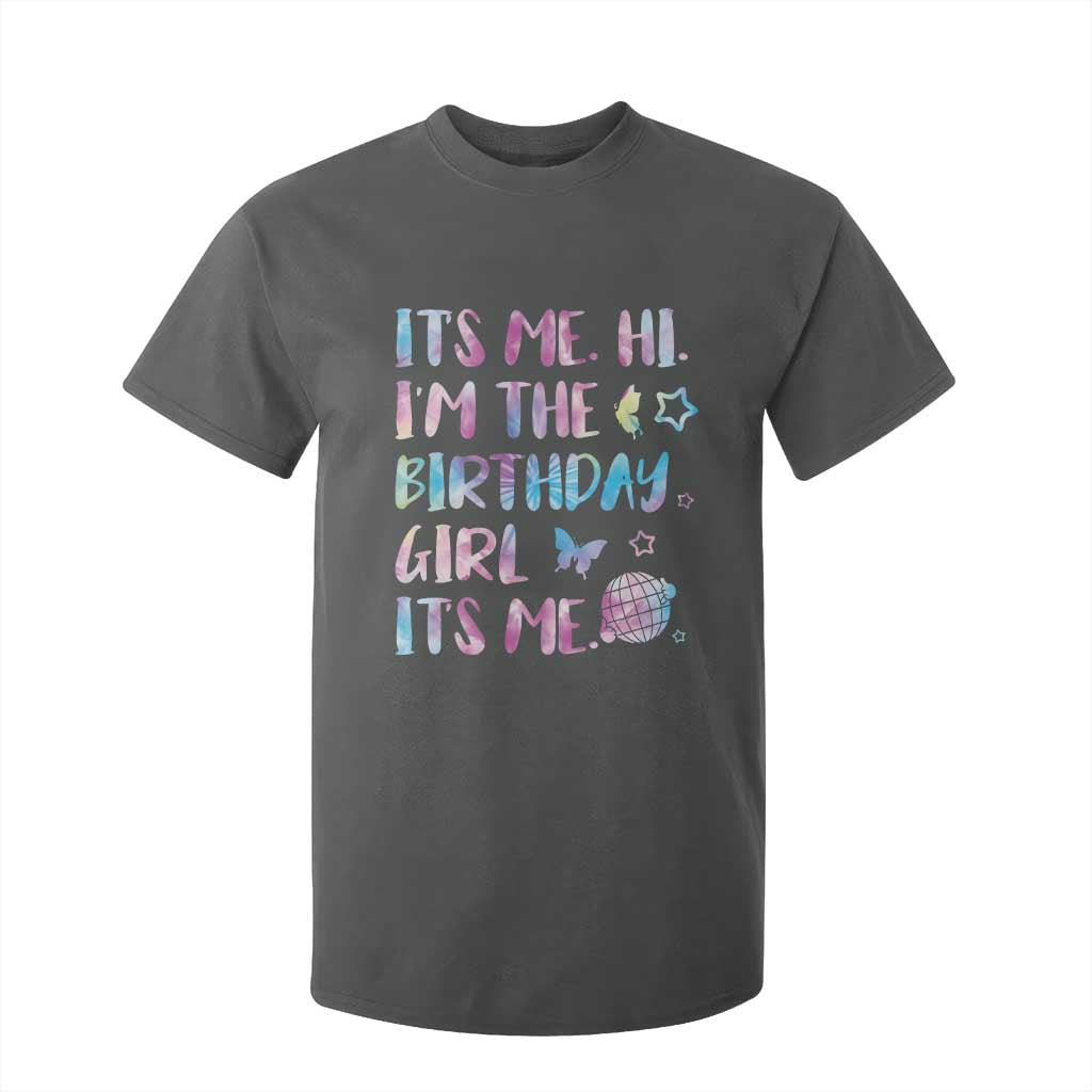 Its Me Hi Im The Birthday Girl T Shirt For Kid Tie Dye Colorful TS10 Dark Heather Print Your Wear