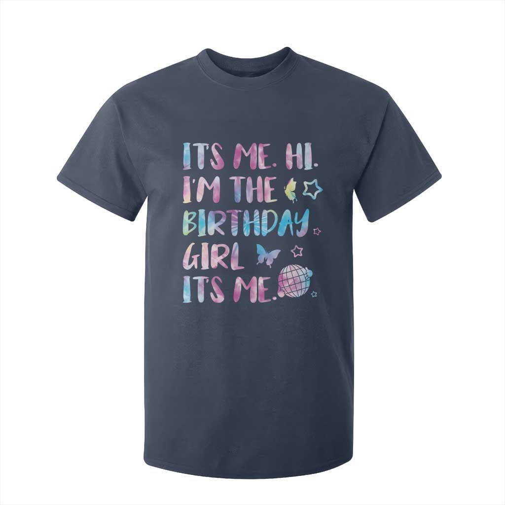Its Me Hi Im The Birthday Girl T Shirt For Kid Tie Dye Colorful TS10 Navy Print Your Wear