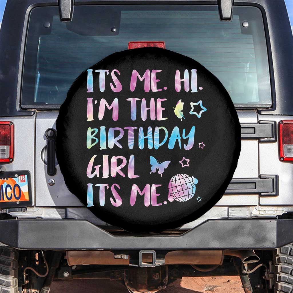 Its Me Hi Im The Birthday Girl Spare Tire Cover Tie Dye Colorful TS10 No hole Black Print Your Wear