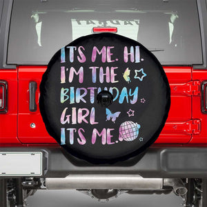 Its Me Hi Im The Birthday Girl Spare Tire Cover Tie Dye Colorful TS10 Black Print Your Wear