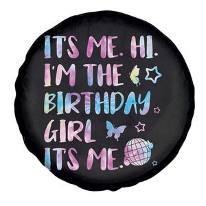 Its Me Hi Im The Birthday Girl Spare Tire Cover Tie Dye Colorful TS10 Print Your Wear