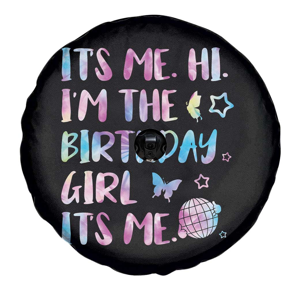 Its Me Hi Im The Birthday Girl Spare Tire Cover Tie Dye Colorful TS10 Print Your Wear