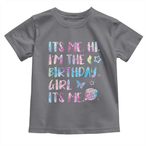 Its Me Hi Im The Birthday Girl Toddler T Shirt Tie Dye Colorful TS10 Charcoal Print Your Wear