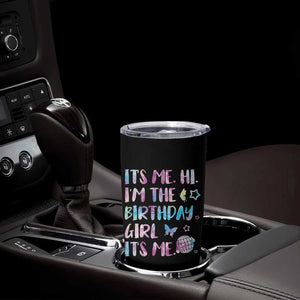 Its Me Hi Im The Birthday Girl Tumbler Cup Tie Dye Colorful TS10 Print Your Wear