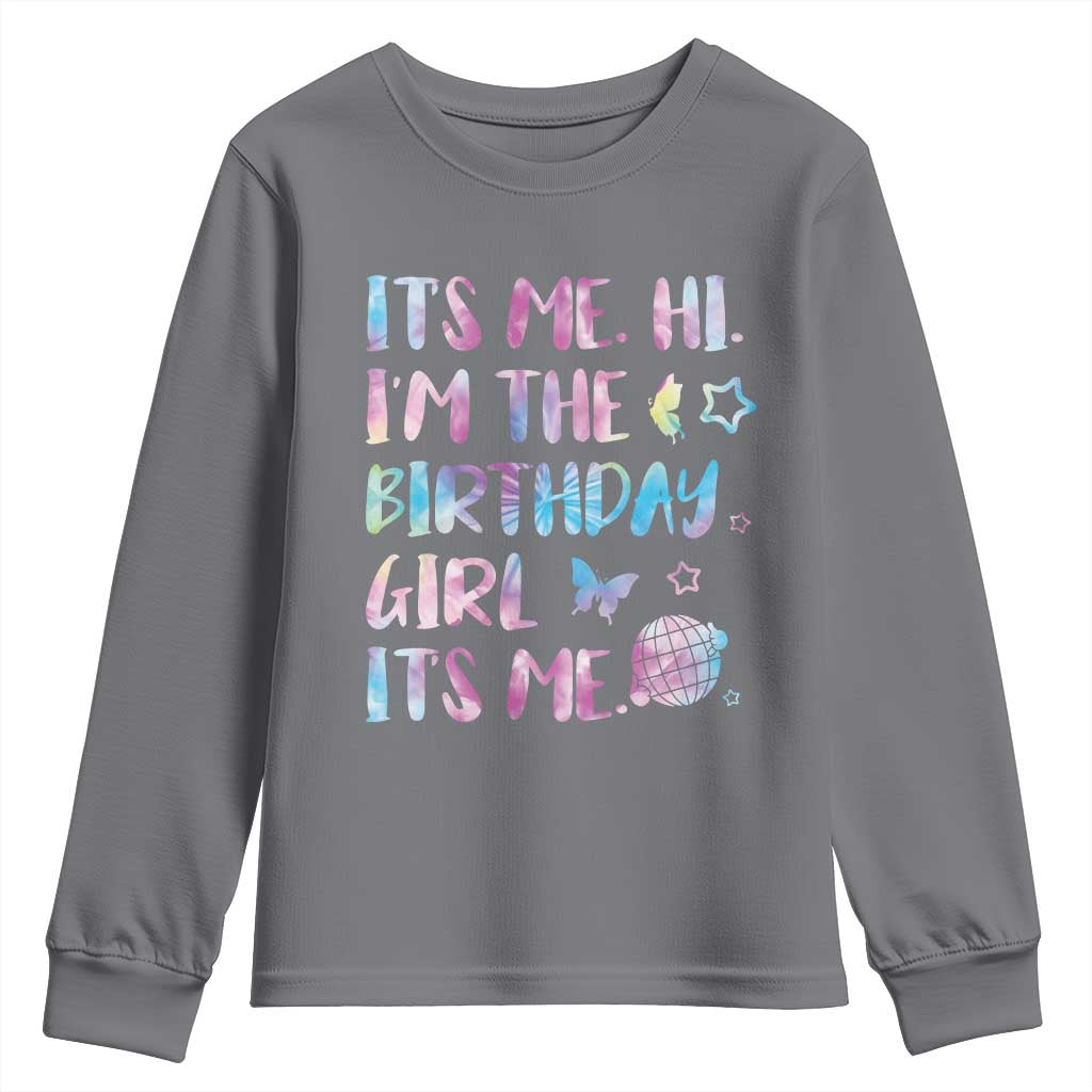 Its Me Hi Im The Birthday Girl Youth Sweatshirt Tie Dye Colorful TS10 Charcoal Print Your Wear