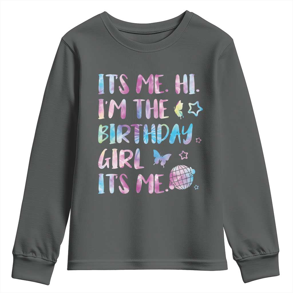 Its Me Hi Im The Birthday Girl Youth Sweatshirt Tie Dye Colorful TS10 Dark Heather Print Your Wear