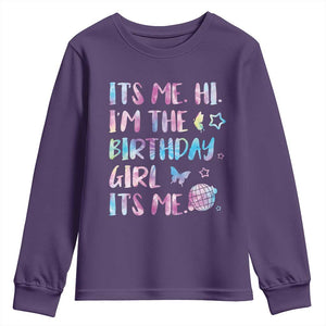 Its Me Hi Im The Birthday Girl Youth Sweatshirt Tie Dye Colorful TS10 Purple Print Your Wear