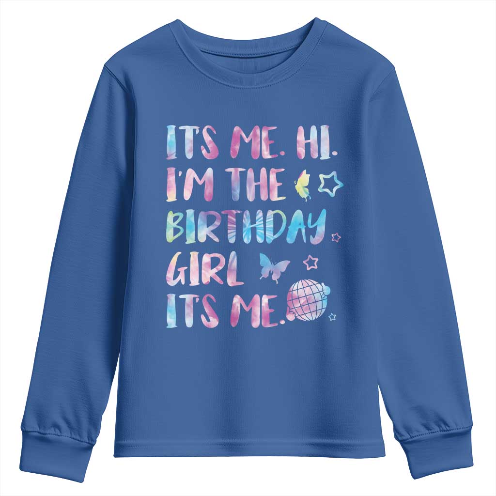 Its Me Hi Im The Birthday Girl Youth Sweatshirt Tie Dye Colorful TS10 Royal Blue Print Your Wear