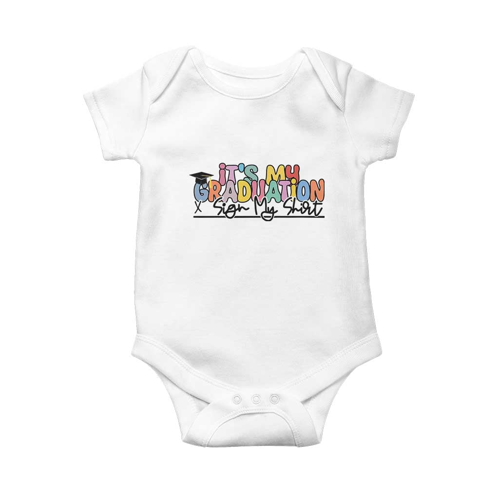 My Graduation Sign My Baby Onesie Funny Grad Gifts TS10 White Print Your Wear