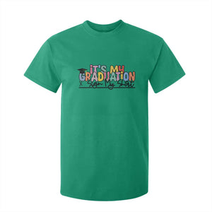My Graduation Sign My T Shirt For Kid Funny Grad Gifts TS10 Irish Green Print Your Wear