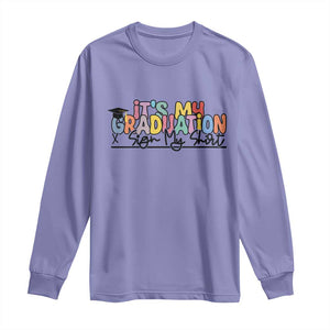 My Graduation Sign My Long Sleeve Shirt Funny Grad Gifts TS10 Violet Print Your Wear