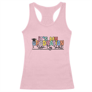 My Graduation Sign My Racerback Tank Top Funny Grad Gifts TS10 Light Pink Print Your Wear