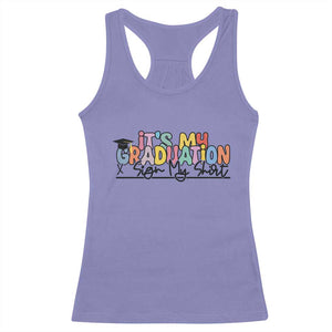 My Graduation Sign My Racerback Tank Top Funny Grad Gifts TS10 Violet Print Your Wear