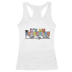My Graduation Sign My Racerback Tank Top Funny Grad Gifts TS10 White Print Your Wear