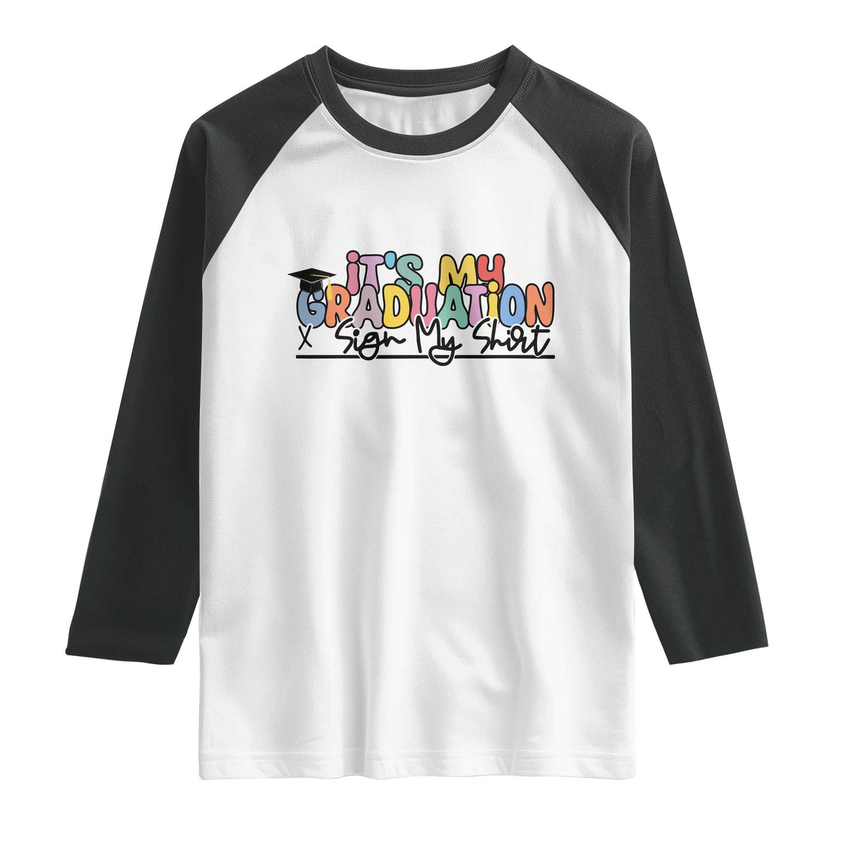 My Graduation Sign My Raglan Shirt Funny Grad Gifts TS10 White Black Print Your Wear