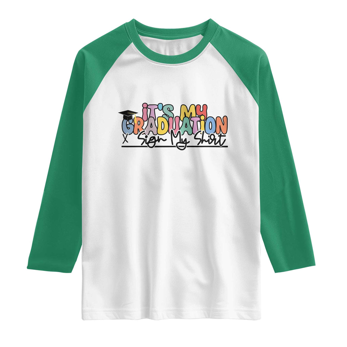 My Graduation Sign My Raglan Shirt Funny Grad Gifts TS10 White Kelly Green Print Your Wear