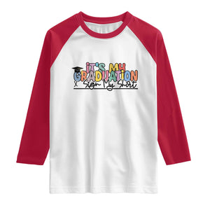 My Graduation Sign My Raglan Shirt Funny Grad Gifts TS10 White Red Print Your Wear