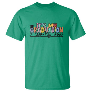 My Graduation Sign My T Shirt Funny Grad Gifts TS10 Irish Green Print Your Wear