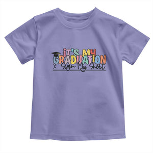 My Graduation Sign My Toddler T Shirt Funny Grad Gifts TS10 Violet Print Your Wear