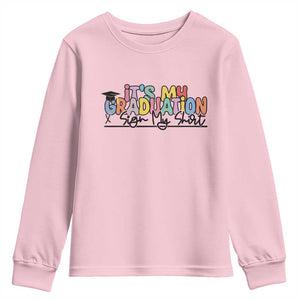 My Graduation Sign My Youth Sweatshirt Funny Grad Gifts TS10 Light Pink Print Your Wear