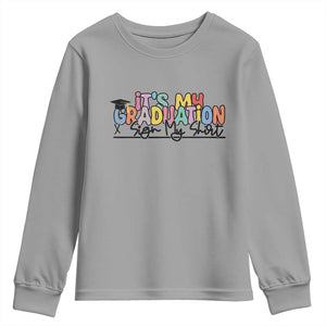 My Graduation Sign My Youth Sweatshirt Funny Grad Gifts TS10 Sport Gray Print Your Wear