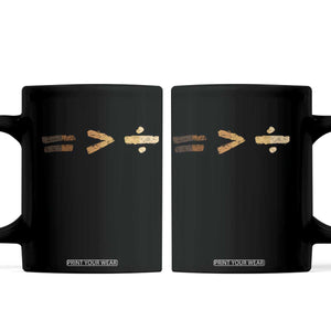 Equality Is Better than Division Coffee Mug Equal Rights Math Symbol TS10 Black Print Your Wear