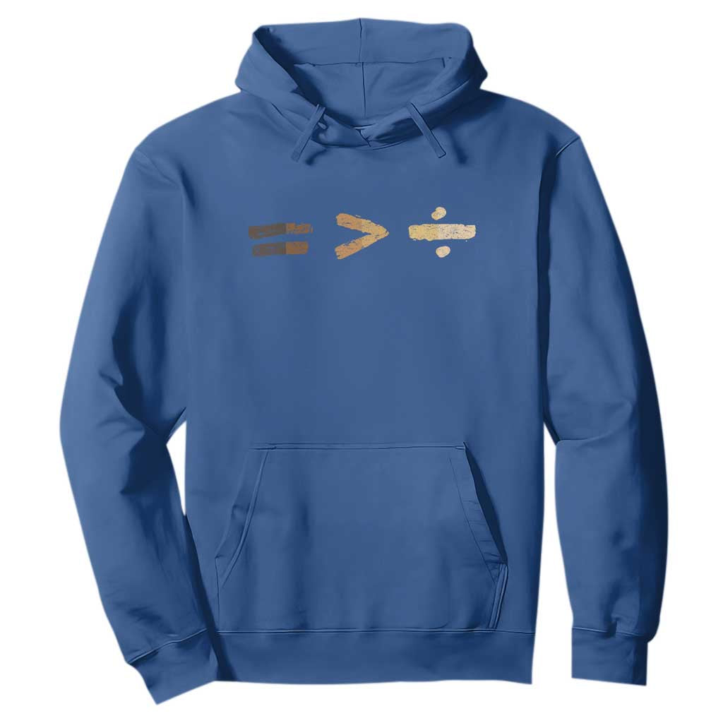 Equality Is Better than Division Hoodie Equal Rights Math Symbol TS10 Royal Blue Print Your Wear