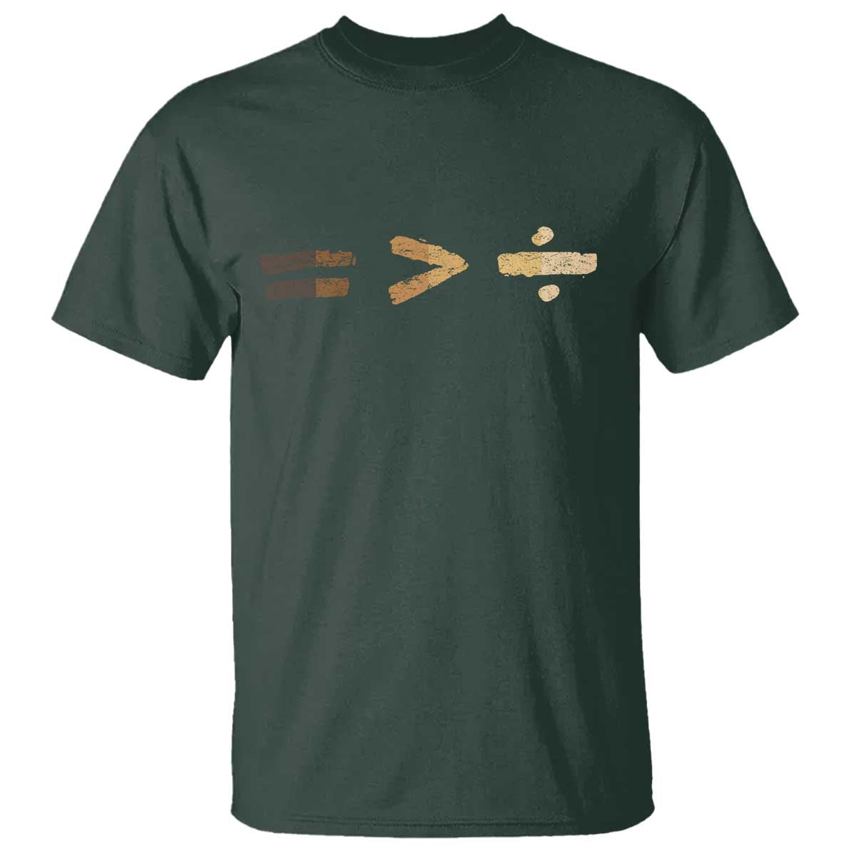 Equality Is Better than Division T Shirt Equal Rights Math Symbol TS10 Dark Forest Green Print Your Wear