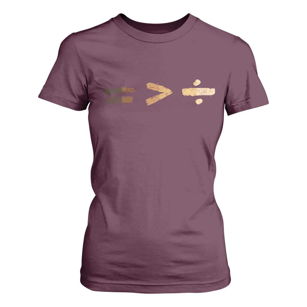 Equality Is Better than Division T Shirt For Women Equal Rights Math Symbol TS10 Maroon Print Your Wear