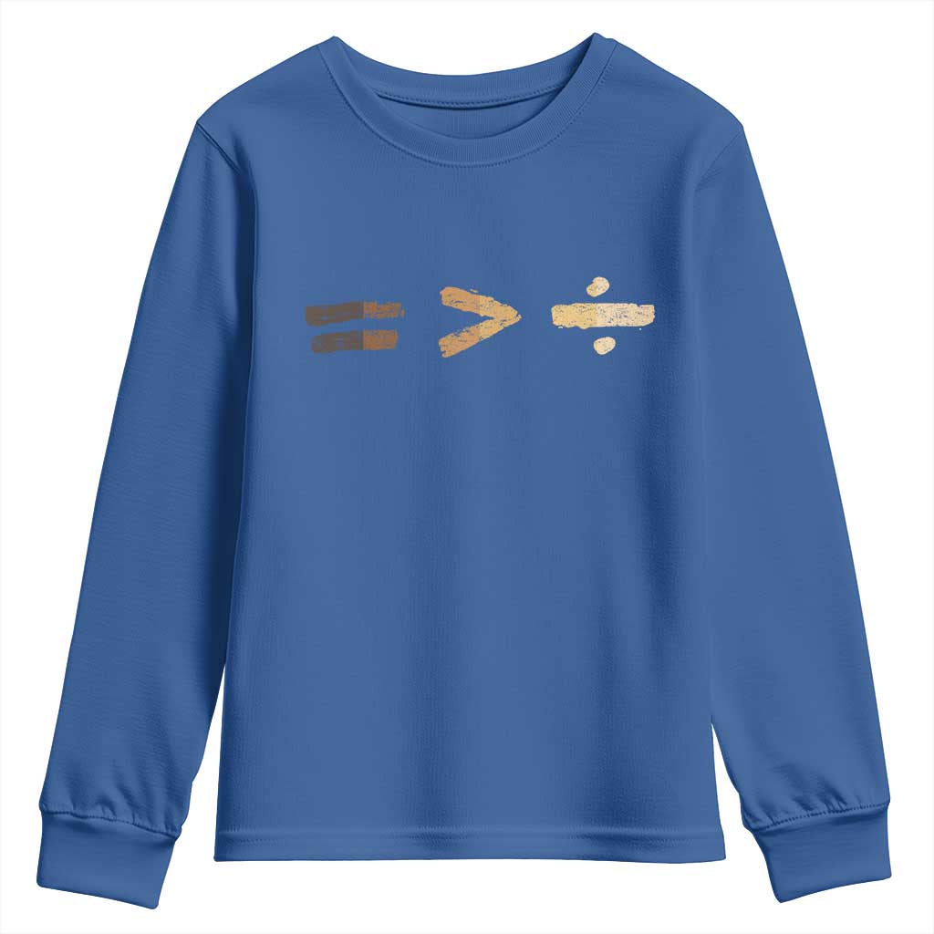 Equality Is Better than Division Youth Sweatshirt Equal Rights Math Symbol TS10 Royal Blue Print Your Wear