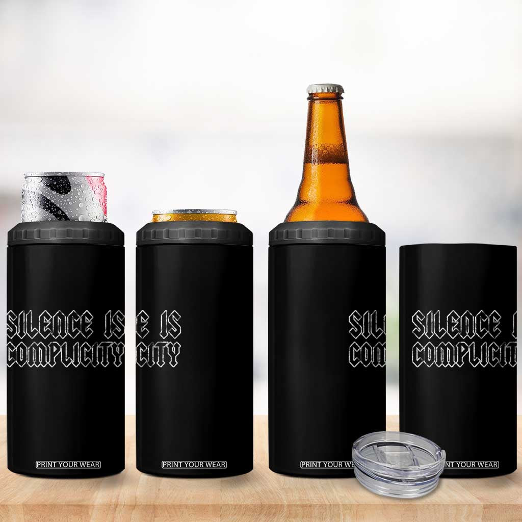 Silence Is Complicity 4 in 1 Can Cooler Tumbler Political Resist Protest TS10 Print Your Wear
