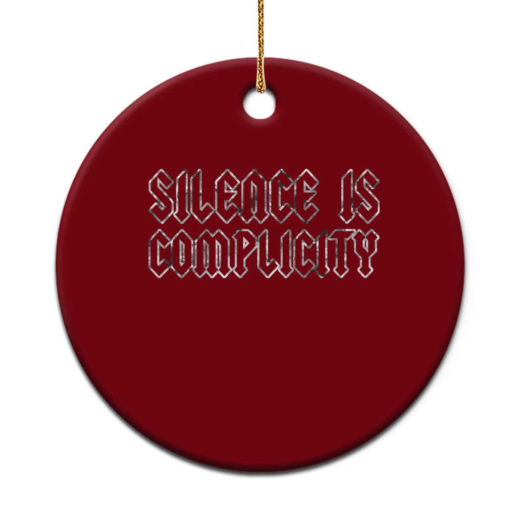 Silence Is Complicity Ceramic Ornament Political Resist Protest TS10 1pc Red Print Your Wear
