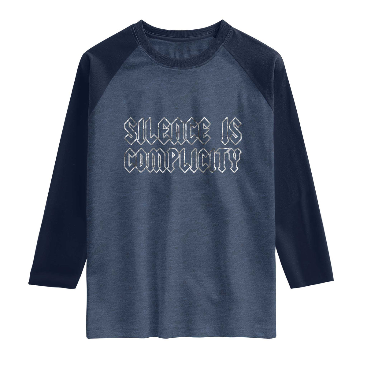 Silence Is Complicity Raglan Shirt Political Resist Protest TS10 Heather Denim Navy Print Your Wear