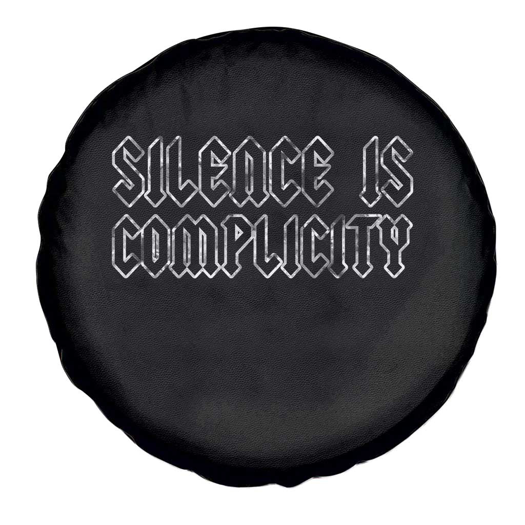 Silence Is Complicity Spare Tire Cover Political Resist Protest TS10 Print Your Wear