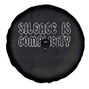 Silence Is Complicity Spare Tire Cover Political Resist Protest TS10 Print Your Wear