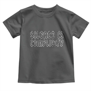 Silence Is Complicity Toddler T Shirt Political Resist Protest TS10 Dark Heather Print Your Wear