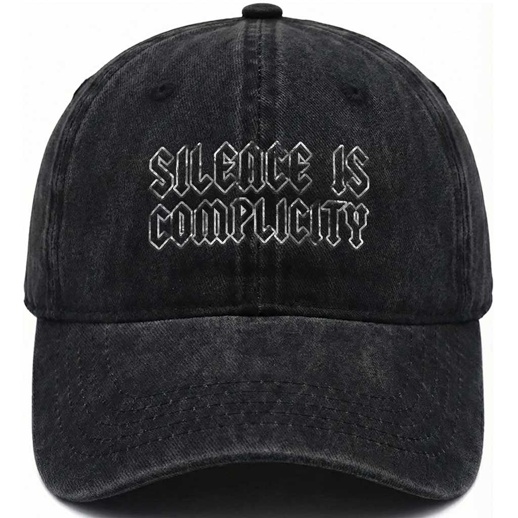 Silence Is Complicity Washed Cotton Baseball Cap Political Resist Protest TS10 Print Your Wear