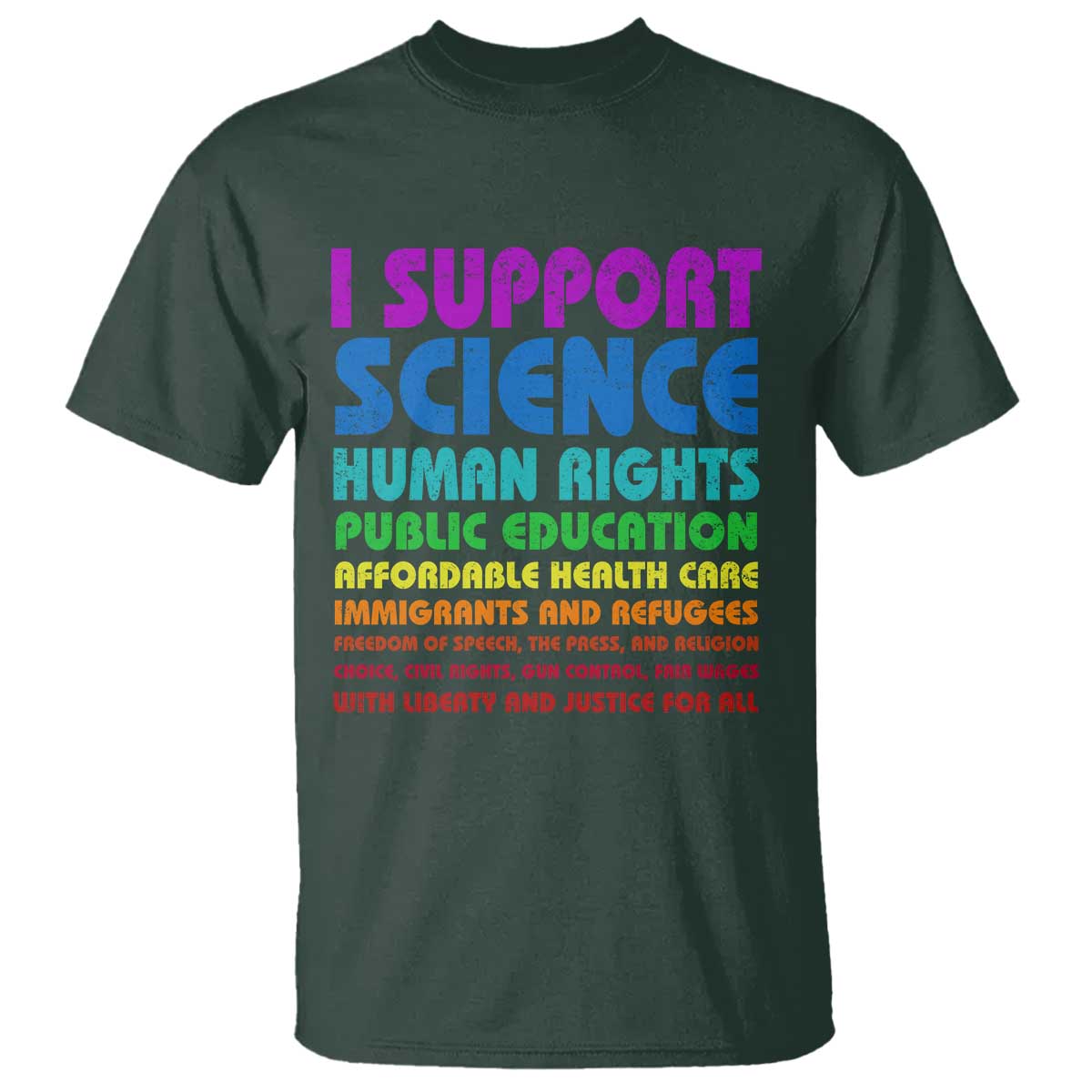 I Support Progressive Liberal Democratic Causes Protest T Shirt TS10 Dark Forest Green Print Your Wear