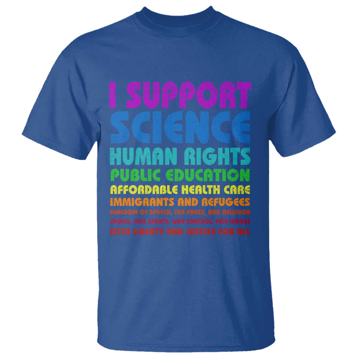 I Support Progressive Liberal Democratic Causes Protest T Shirt TS10 Royal Blue Print Your Wear