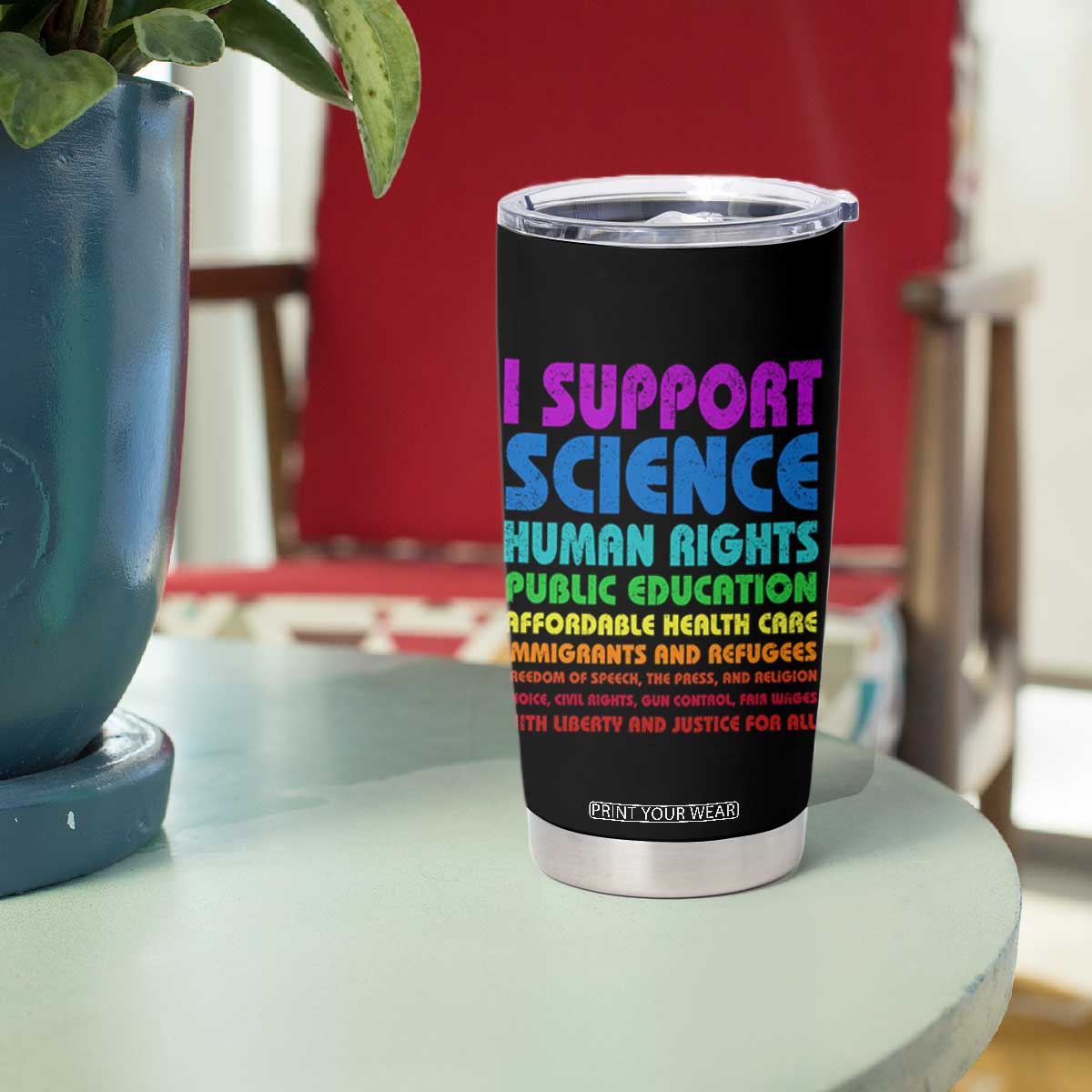 I Support Progressive Liberal Democratic Causes Protest Tumbler Cup TS10 Print Your Wear