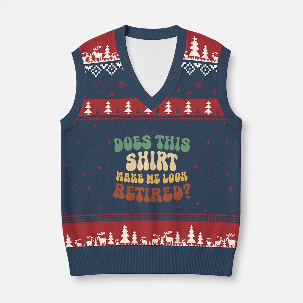 Funny Retirement Does This Make Me Look Retired V-Neck Knit Sweater Vest Groovy Retirement TS10 Navy Red Print Your Wear