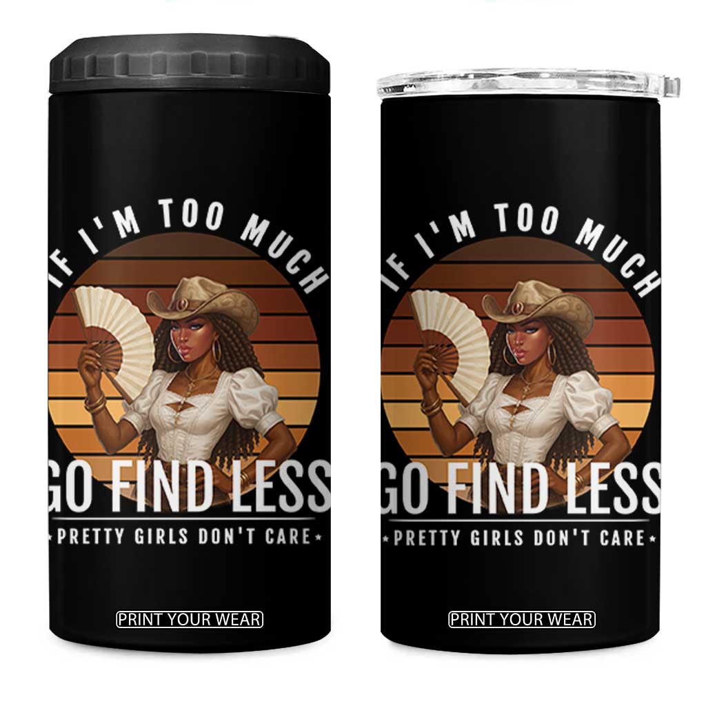 Black History African Melanin Cowgirl 4 in 1 Can Cooler Tumbler Country Girls African American Western Tribute TS10 One Size: 16 oz Black Print Your Wear