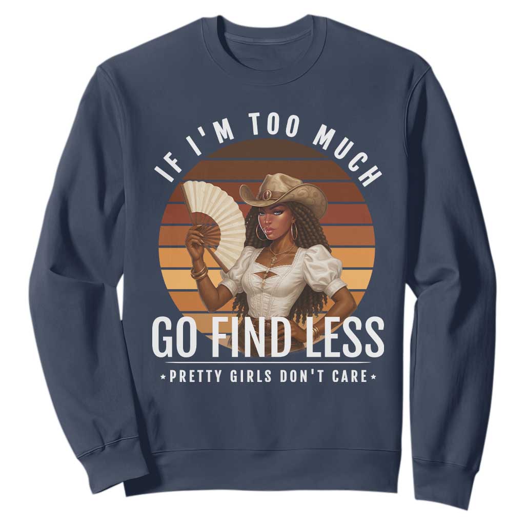 Black History African Melanin Cowgirl Sweatshirt Country Girls African American Western Tribute TS10 Navy Print Your Wear