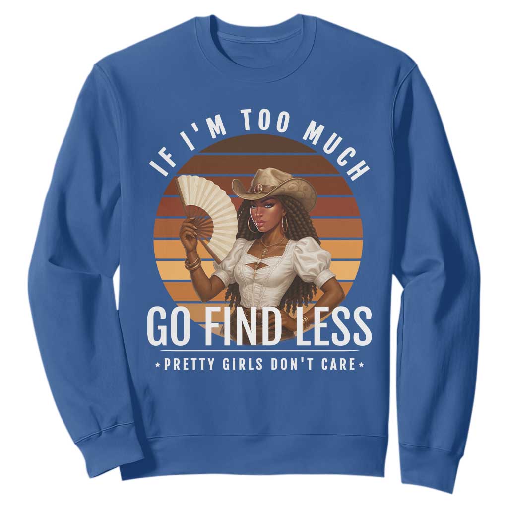 Black History African Melanin Cowgirl Sweatshirt Country Girls African American Western Tribute TS10 Royal Blue Print Your Wear