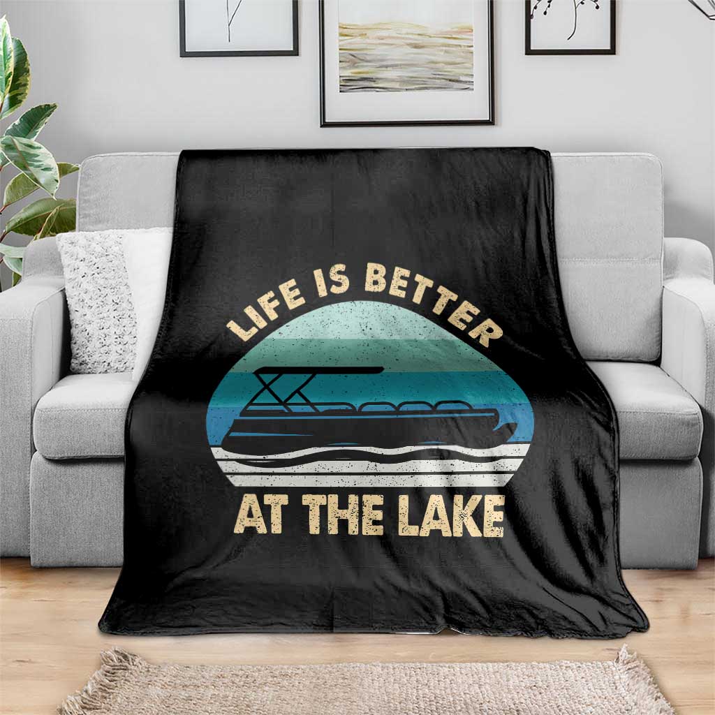 Funny Lake Life Throw Blanket Vintage Life is Better at The Lake Pontoon Boat TS10 Print Your Wear