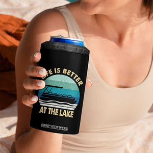 Funny Lake Life 4 in 1 Can Cooler Tumbler Vintage Life is Better at The Lake Pontoon Boat TS10 Print Your Wear