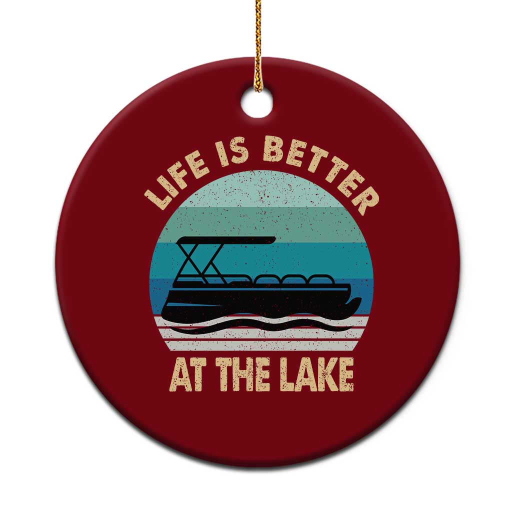 Funny Lake Life Ceramic Ornament Vintage Life is Better at The Lake Pontoon Boat TS10 1pc Red Print Your Wear