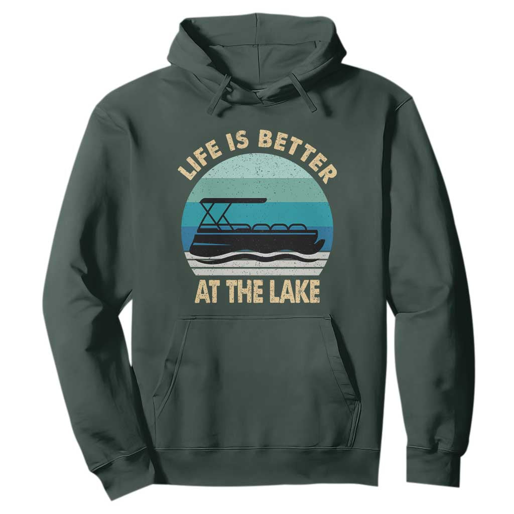 Funny Lake Life Hoodie Vintage Life is Better at The Lake Pontoon Boat TS10 Dark Forest Green Print Your Wear